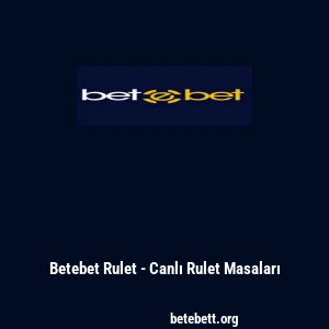 Betebet Rulet - Canlı Rulet Masaları